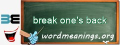 WordMeaning blackboard for break one's back